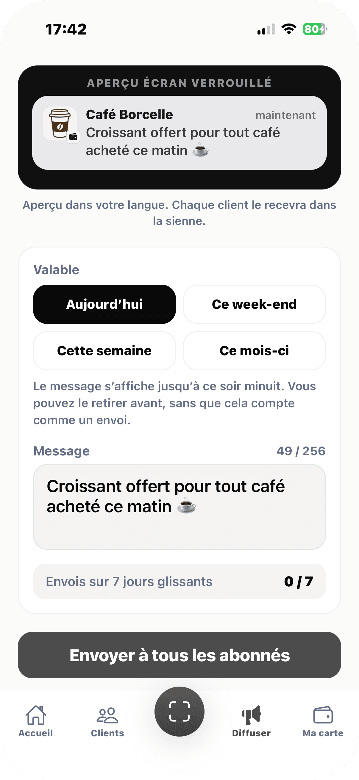 The broadcast screen of the merchant app: a preview of the notification as the customer will see it, the choice of how long it stays valid, the written message, the counter of this week's sends, and the button to send it to every subscriber.